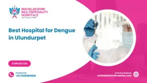 Best Hospital for Dengue in Ulundurpet
