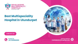 Best Multispeciality Hospital in Ulundurpet