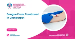 Dengue fever treatment in Ulundurpet